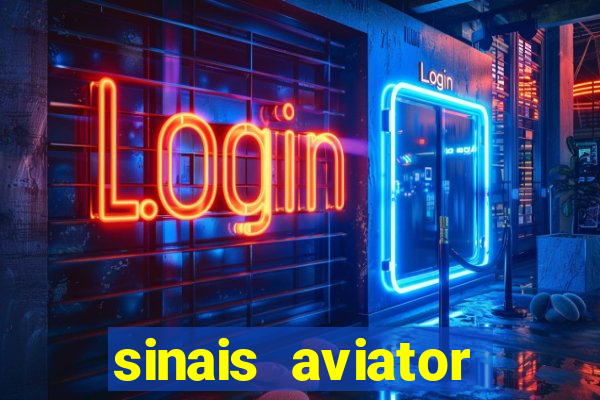 sinais aviator esporte da sorte